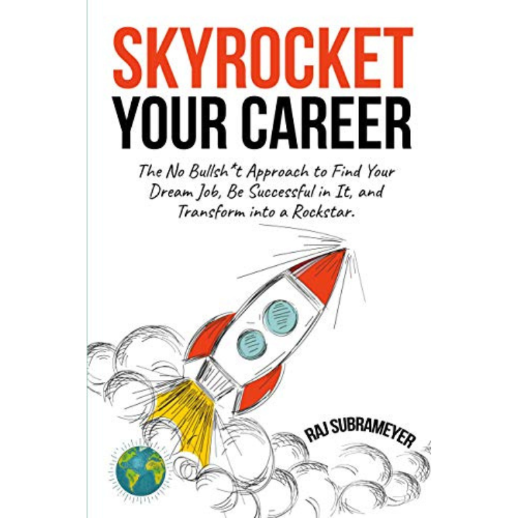 Book Review: Skyrocket Your Career: The No Bullsh*t Approach to Find Your Dream Job, Be Successful in It, and Transform into a Rockstar